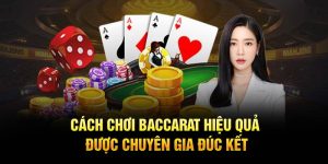 Cách chơi Baccarat hiệu quả từ Good88