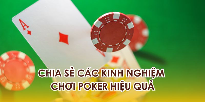 Chia sẻ kinh nghiệm chơi Poker 5 lá hiệu quả