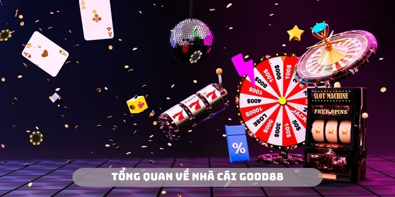 Những thông tin tổng về nhà cái Good88