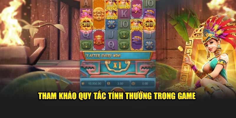 Tham khảo quy tắc tính thưởng trong game